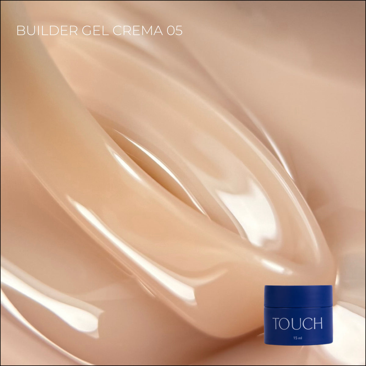 TOUCH Builder gel Crema, 15 ml