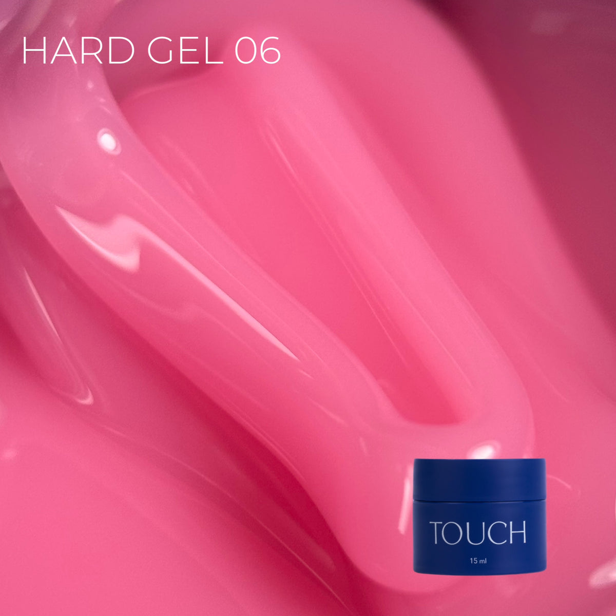 TOUCH Hard gel, 15 ml